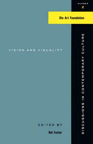 Vision And Visuality: Discussions in Contemporary Culture #2 de Hal Foster