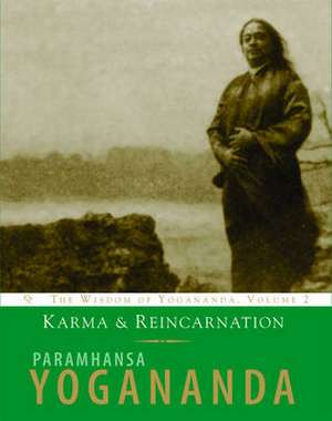 Karma and Reincarnation de Paramahansa Yogananda