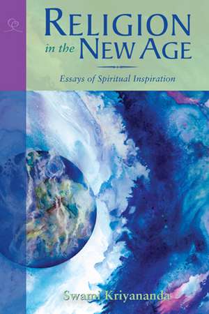 Religion in the New Age de Swami Kriyananda