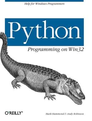 Python Programming on Win32 de Mark Hammond