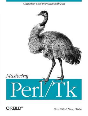 Mastering Perl/Tk de Steve Lidie