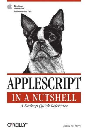 AppleScript in a Nutshell de Bruce W. Perry