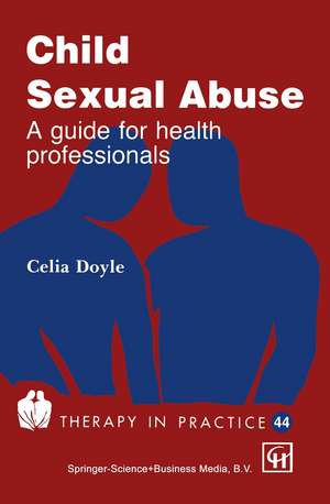 Child Sexual Abuse: A guide for health professionals de Celia Doyle