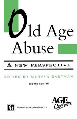 Old Age Abuse: A new perspective de Mervyn Eastman