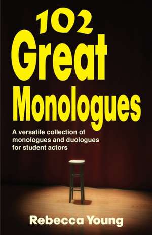 102 Great Monologues de Rebecca Young