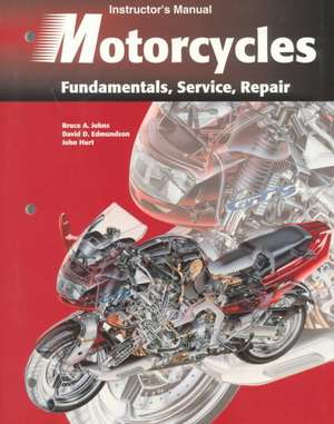 Motorcycles: Fundamentals, Service, Repair de Bruce A. Johns