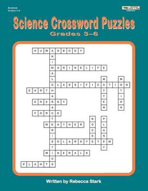 Science Crossword Puzzles Grades 3-6 de Rebecca Stark