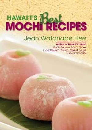 Hawaii's Best Mochi Recipes de Jean W. Hee