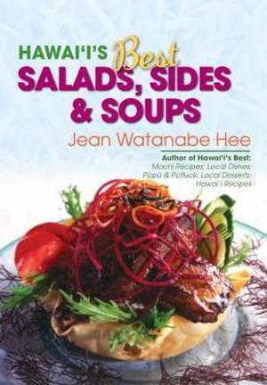 Hawaii's Best Salads, Sides & Soups de Jean Watanabe Hee