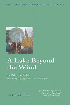 A Lake Beyond the Wind de Yahya Yakhlif