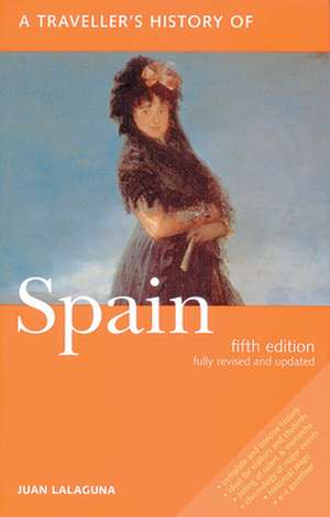 A Traveller's History of Spain de Juan Lalaguna