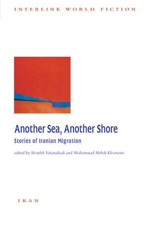 Another Sea, Another Shore: Stories of Iranian Migration de Andrew Duncan