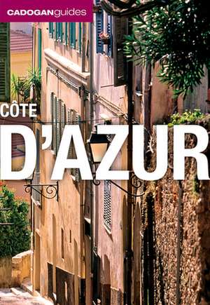 Cadogan Guide Cote d'Azur de Dana Facaros