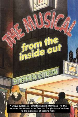 The Musical from the Inside Out de Stephen Citron