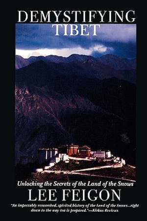 Demystifying Tibet de Lee Feigon