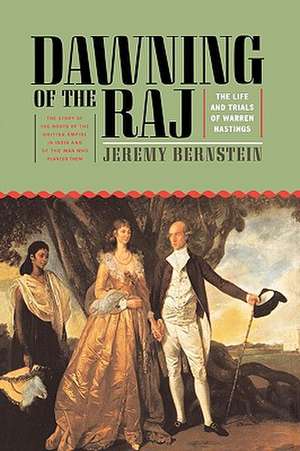 Dawning of the Raj de Jeremy Bernstein