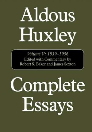 Complete Essays de Aldous Huxley