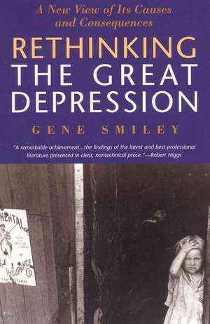 Rethinking the Great Depression de Gene Smiley