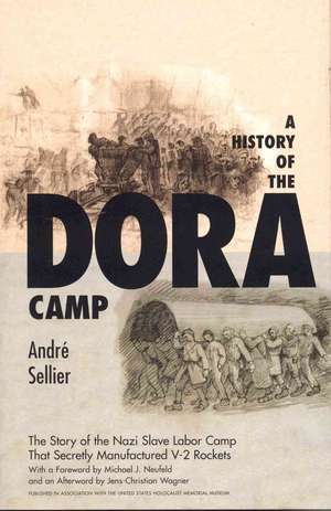 A History of the Dora Camp de Andre Sellier