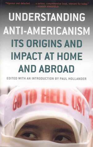 Understanding Anti-Americanism de Paul Hollander