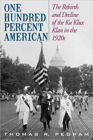 One Hundred Percent American de Thomas R. Pegram