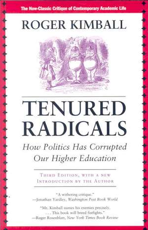 Tenured Radicals de Roger Kimball