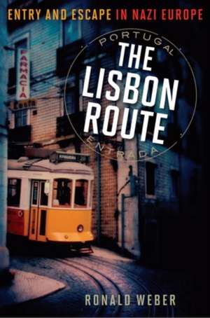 The Lisbon Route de Ronald Weber