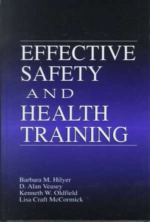 Effective Safety and Health Training de Barbara Hilyer