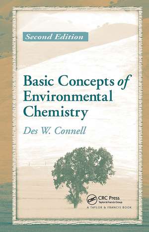 Basic Concepts of Environmental Chemistry de Des W. Connell