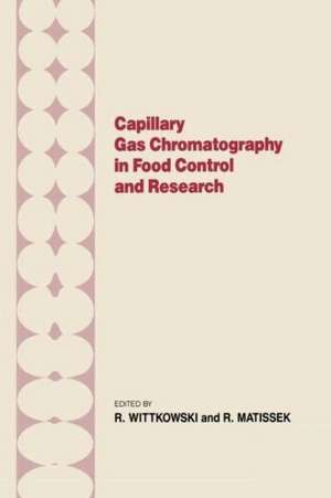 Capillary Gas Chromotography in Food Control and Research de R. Wittkowski