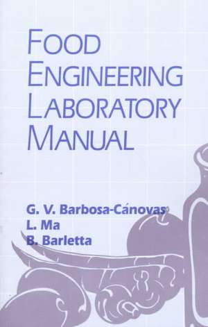 Food Engineering Laboratory Manual de Gustavo V. Barbosa-Canovas