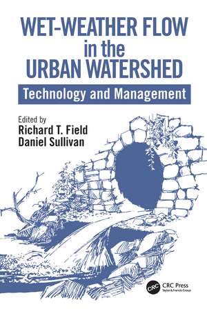 Wet-Weather Flow in the Urban Watershed: Technology and Management de Richard Field