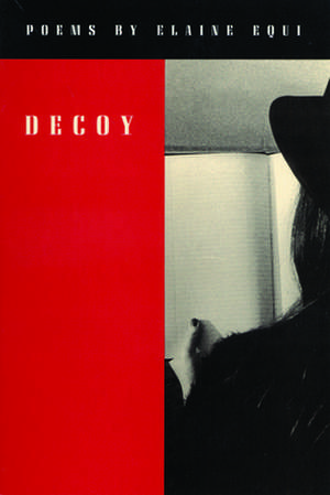 Decoy de Elaine Equi