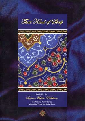 That Kind of Sleep de Susan Atefat Peckham