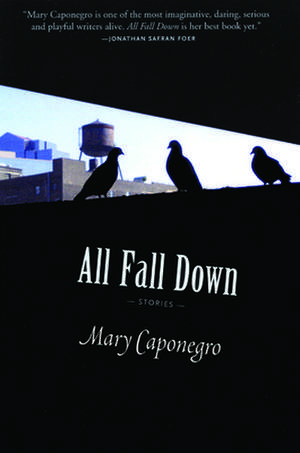 All Fall Down de Mary Caponegro