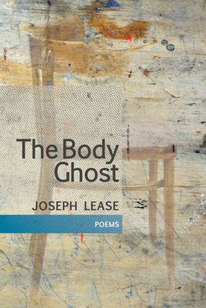 The Body Ghost de Joseph Lease