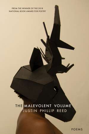 The Malevolent Volume de Justin Phillip Reed