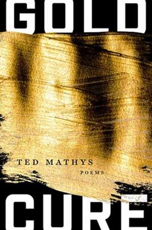 Gold Cure de Ted Mathys