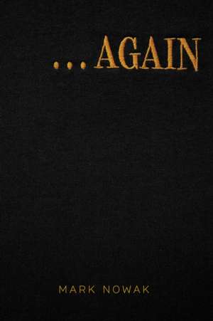 . . . AGAIN de Mark Nowak