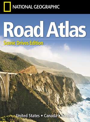 Road Atlas: Scenic Drives Edition (United States, Canada, Mexico) de National Geographic Maps