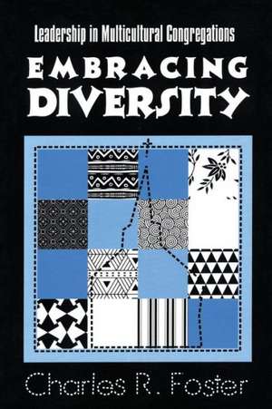 Embracing Diversity de Charles R. Foster