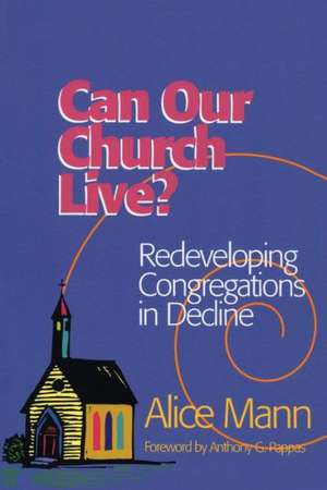 Can Our Church Live? de Alice Mann