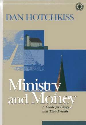 Ministry and Money de Dan Hotchkiss