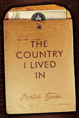 The Country I Lived in de Boston Teran