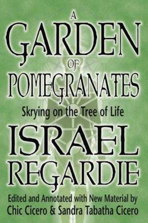 A Garden of Pomegranates: Skrying on the Tree of Life de Israel Regardie