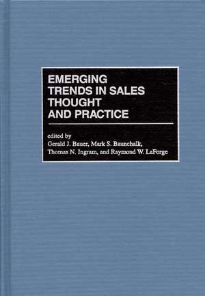 Emerging Trends in Sales Thought and Practice de Gerald J. Bauer