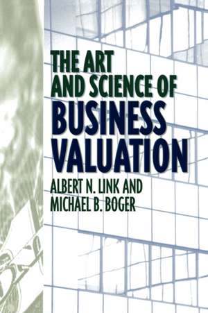 The Art and Science of Business Valuation de Michael B. Boger