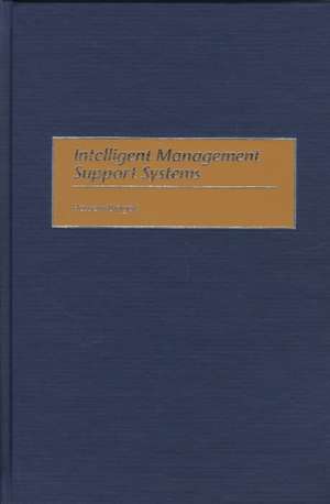 Intelligent Management Support Systems de Hossein Bidgoli