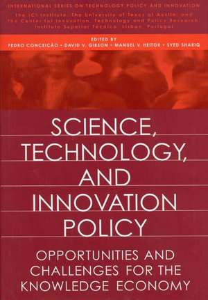 Science, Technology, and Innovation Policy: Opportunities and Challenges for the Knowledge Economy de Pedro Conceição