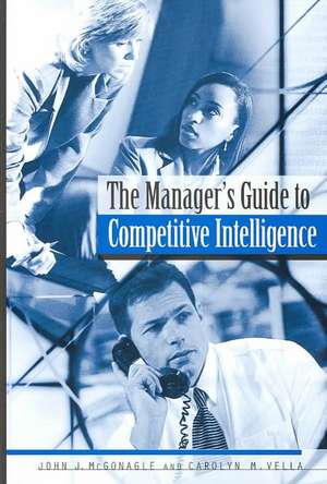 The Manager's Guide to Competitive Intelligence de John J. McGonagle